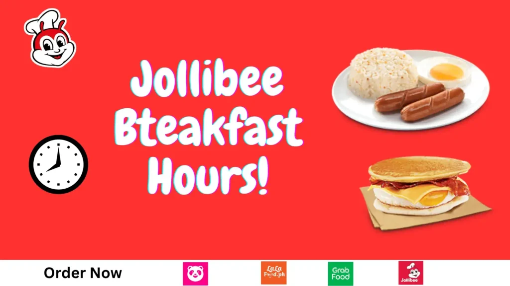 Jollibee Bteakfast Hours!